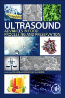 Ultrasound : advances in Food Processing and Preservation