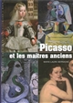 Picasso et les maîtres anciens