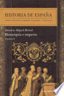 Historia de España : Volumen 3 : Monarquía e imperio