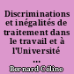 Discriminations et inégalités de traitement dans le travail et à l'Université : Complexité d'une lutte juridique, sociale et politique