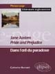 Pride and prejudice, Jane Austen : dans l'oeil du paradoxe