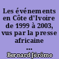 Les événements en Côte d'Ivoire de 1999 à 2003, vus par la presse africaine (Jeune Afrique l'Intelligent, Afrique-Asie, Le Soleil