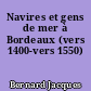 Navires et gens de mer à Bordeaux (vers 1400-vers 1550)