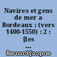 Navires et gens de mer a Bordeaux : (vers 1400-1550) : 2 : [les hommes, gabariers et marins]