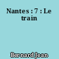 Nantes : 7 : Le train