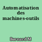 Automatisation des machines-outils