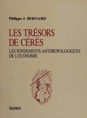 Les trésors de Cérès : les fondements anthropologiques de l'économie