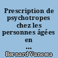 Prescription de psychotropes chez les personnes âgées en unité de soins de longue durée : Un exemple : le service de Saint-Jacques à Nantes