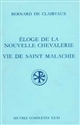 Éloge de la nouvelle chevalerie : Vie de saint Malachie : Epitaphe, hymne, lettres