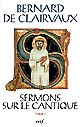 Sermons sur le Cantique : Tome I : Sermons 1-15