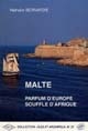 Malte : parfum d'Europe, souffle d'Afrique