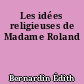 Les idées religieuses de Madame Roland