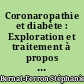 Coronaropathie et diabète : Exploration et traitement à propos de 165 cas et revue de la littérature