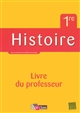 Histoire, 1re L-ES-S, S : le monde contemporain : livre du professeur