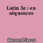 Latin 3e : en séquences