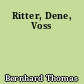 Ritter, Dene, Voss