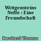 Wittgensteins Neffe : Eine Freundschaft