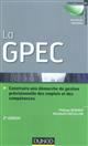 La GPEC : comment construire et optimiser une démarche de gestion prévisionnelle des emplois et compétences ?