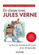 En classe avec Jules Verne : Le tour du monde en 80 jours et en 36 épisodes