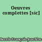 Oeuvres complettes [sic]