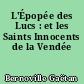 L'Épopée des Lucs : et les Saints Innocents de la Vendée