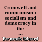 Cromwell and communism : socialism and democracy in the great english revolution