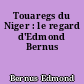 Touaregs du Niger : le regard d'Edmond Bernus
