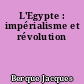 L'Egypte : impérialisme et révolution
