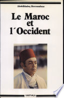 Le Maroc et l'Occident : 1800-1974