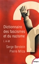 Dictionnaire des fascismes et du nazisme : I : A-M