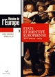 Histoire de l'Europe : 3 : Etats et identité européenne : XIVe siècle-1815