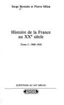 Histoire de la France au XXe siècle : 1 : 1900-1930
