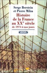 Histoire de la France au XXe siècle : Tome V : De 1974 à nos jours