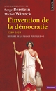 Histoire de la France politique : 3 : L'invention de la démocratie, 1789-1914