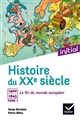 Histoire du XXe siècle : Tome 1 : 1900-1945 : la fin du monde européen