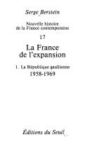 Nouvelle histoire de la France contemporaine : 17 : La France de l'expansion : 1 : La République gaullienne, 1958-1969