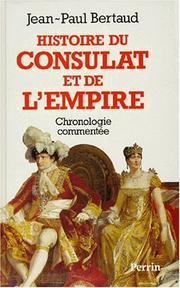 Histoire du Consulat et de l'Empire : chronologie commentée : 1799-1815