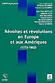 Révoltes et révolutions en Europe et aux Amériques, 1773-1802