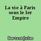 La vie à Paris sous le Ier Empire