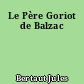 Le Père Goriot de Balzac