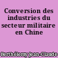 Conversion des industries du secteur militaire en Chine
