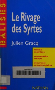 "Le Rivage des Syrtes", Julien Gracq : résumé analytique, commentaire critique, documents complémentaires