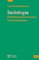 Sociologie : épistémologie d'une discipline : textes fondamentaux