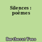 Silences : poèmes