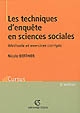 Les techniques d'enquête en sciences sociales : méthodes et exercices corrigés