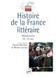 Histoire de la France littéraire : Tome 3 : Modernités : XIXe-XXe siècle