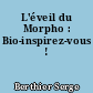 L'éveil du Morpho : Bio-inspirez-vous !