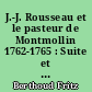 J.-J. Rousseau et le pasteur de Montmollin 1762-1765 : Suite et complément de J.-J. Rousseau au Val-De-Travers