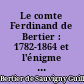 Le comte Ferdinand de Bertier : 1782-1864 et l'énigme de la Congrégation