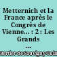 Metternich et la France après le Congrès de Vienne... : 2 : Les Grands congrès, 1820-1824